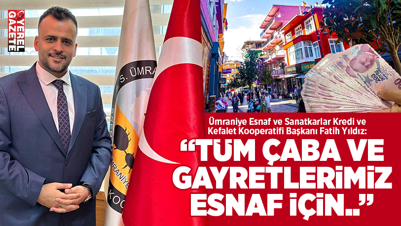 Esnaf teşkilatının köklü kurumlarından Ümraniye Esnaf ve Sanatkarlar Kredi ve