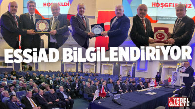 Anadolu Yakası Esnaf Sanatkarları ve İşadamları Derneği ESSİAD’ın düzenlemiş olduğu