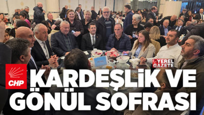 CHP Çekmeköy İlçe Başkanlığı’nın “Kardeşlik ve Gönül Sofrası” temasıyla düzenlediği