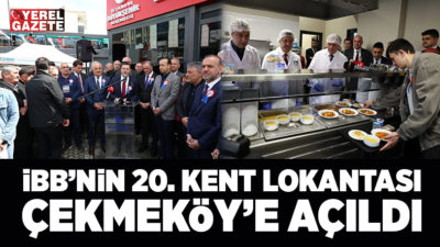 İBB’nin 20. Çekmeköy’ün ilk Kent Lokantası, düzenlenen açılış töreninin ardından