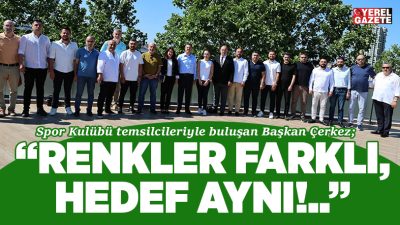 Çekmeköy’de faaliyet gösteren spor kulübü temsilcileriyle biraraya gelen Belediye Başkanı