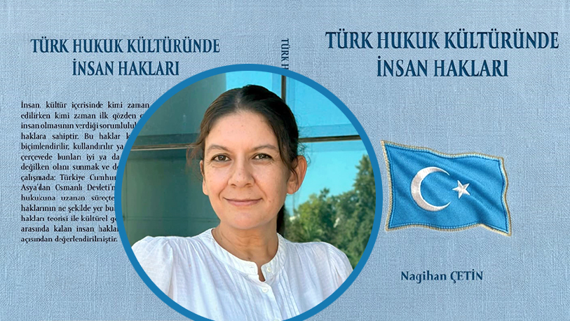 ​“Türk Hukuk Kültüründe İnsan Hakları” ismiyle yeni bir kitap yayımlandı.