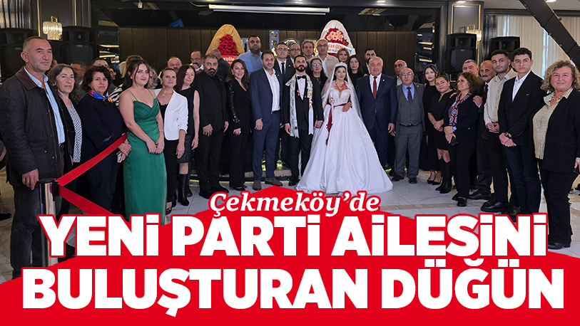 Çekmeköy YENİ Parti Ailesi, siyasetin gelecek vadeden genç isimlerinden ilçe